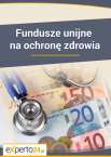 Fundusze unijne na ochronę zdrowia w perspektywie 2014-2020